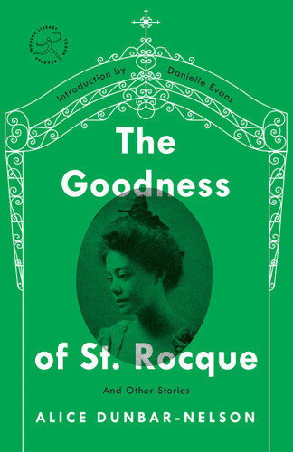 The Goodness of St. Rocque: And Other Stories (Modern Library Torchbearers) book cover by Alice Dunbar-Nelson