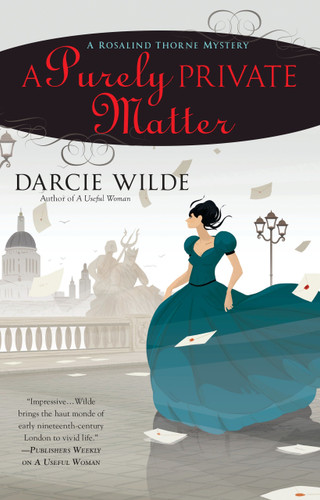 A Purely Private Matter (A Rosalind Thorne Mystery) book cover by Darcie Wilde