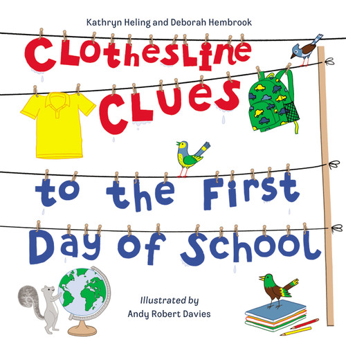 Clothesline Clues to the First Day of School book cover by Kathryn Heling, Deborah Hembrook