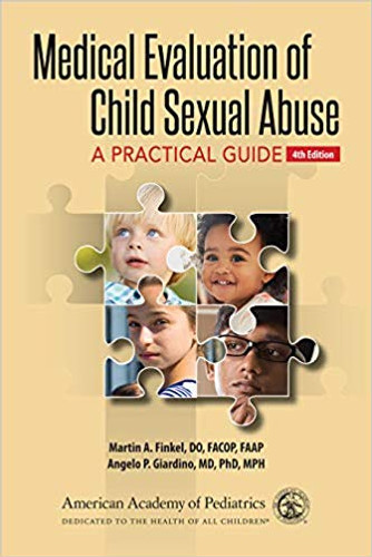 Medical Evaluation of Child Sexual Abuse: A Practical Guide (4TH ed.) Cover