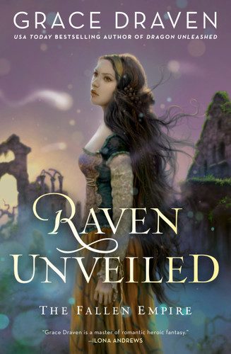 Raven Unveiled (The Fallen Empire) book cover by Grace Draven