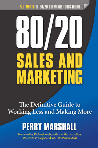 80/20 Sales and Marketing: The Definitive Guide to Working Less and Making More book cover by Perry Marshall