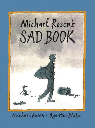 Michael Rosen's Sad Book book cover by Michael Rosen