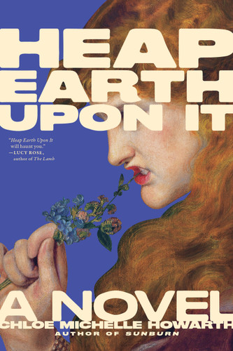 Heap Earth Upon It: Exclusive American Edition with Additional Material book cover by Chloe Michelle Howarth