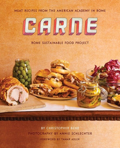 Carne: Meat recipes from the kitchen of the American Academy in Rome book cover by Christopher Behr