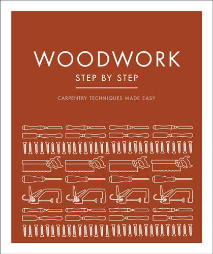 Woodwork Step by Step: Carpentry Techniques Made Easy (Step by Step Crafts) book cover by DK