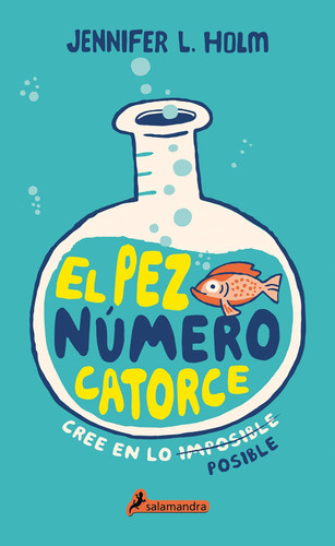El pez número catorce / The Fourteenth Goldfish book cover by Jennifer L. Holm