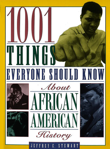 1001 Things Everyone Should Know About African American History book cover by Jeffrey C. Stewart