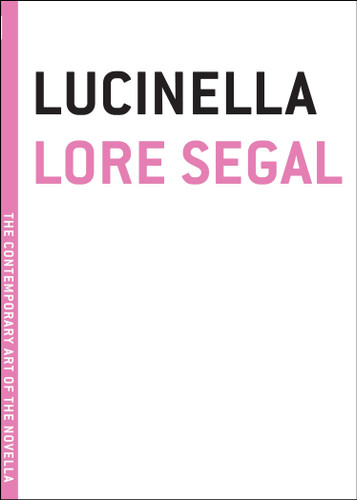 Lucinella (The Contemporary Art of the Novella) book cover by Lore Segal