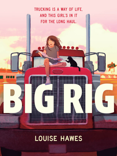 Big Rig book cover by Louise Hawes