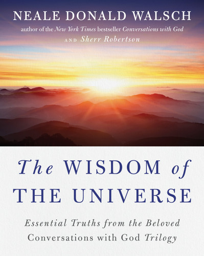 The Wisdom of the Universe: Essential Truths from the Beloved Conversations with God Trilogy (Conversations with God Series) book cover by Neale Donald Walsch, Sherr Robertson
