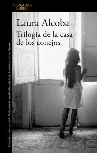 Trilogía de la casa de los conejos / The Rabbit House book cover by Laura Alcoba