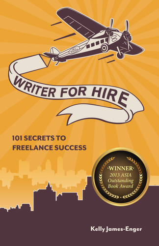 Writer for Hire: 101 Secrets to Freelance Success book cover by Kelly James-Enger