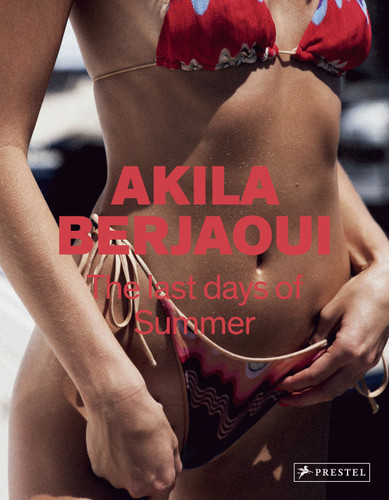 The Last Days of Summer: The Photographs of Akila Berjaoui book cover by Akila Berjaoui