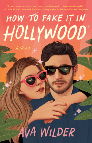 How to Fake It in Hollywood: A Novel book cover by Ava Wilder