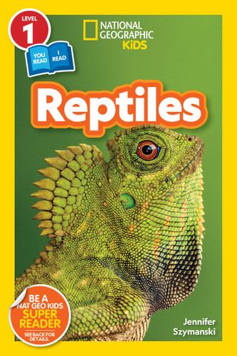 Reptiles (National Geographic Kids Readers, Level 1/Co-Reader) (National Geographic Kids Readers) book cover by Jennifer Szymanski, National Geographic Kids