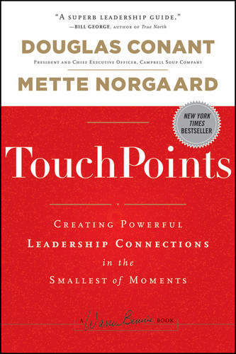 TouchPoints: Creating Powerful Leadership Connections in the Smallest of Moments (J-B Warren Bennis Series) book cover by Douglas Conant, Mette Norgaard
