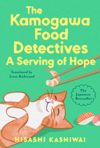 A Serving of Hope (A Kamogawa Food Detectives Novel) book cover by Hisashi Kashiwai