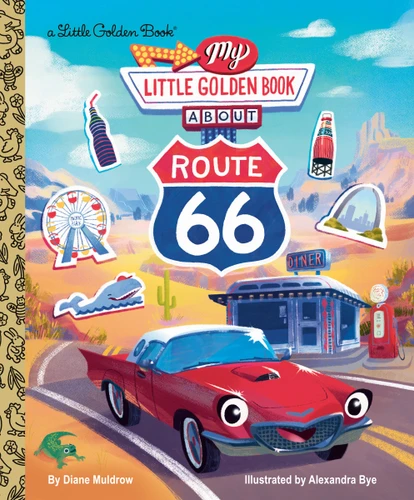 My Little Golden Book About Route 66 (My Little Golden Book About...) book cover by Diane Muldrow