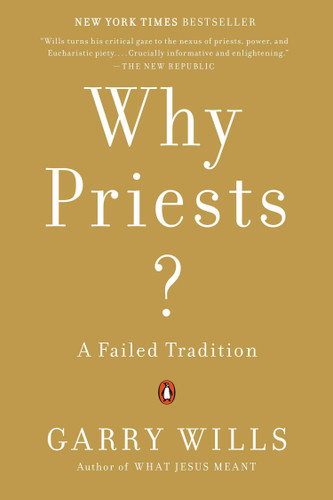 Why Priests?: A Failed Tradition book cover by Garry Wills