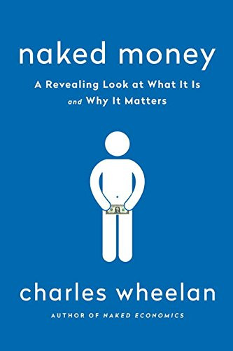 Naked Money: A Revealing Look at Our Financial System Cover