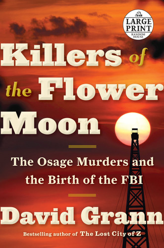 Killers of the Flower Moon: The Osage Murders and the Birth of the FBI book cover by David Grann