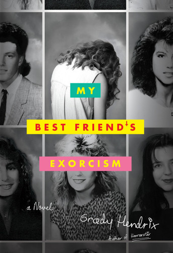 My Best Friend's Exorcism: A Novel book cover by Grady Hendrix