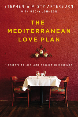 The Mediterranean Love Plan: 7 Secrets to Lifelong Passion in Marriage [9780310335467]
