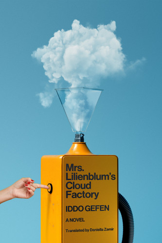 Mrs. Lilienblum's Cloud Factory: A Novel book cover by Iddo Gefen