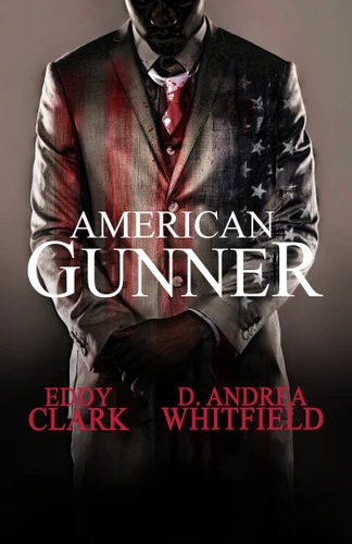 American Gunner (Gunner) book cover by Eddy Clark, D. Andrea Whitfield
