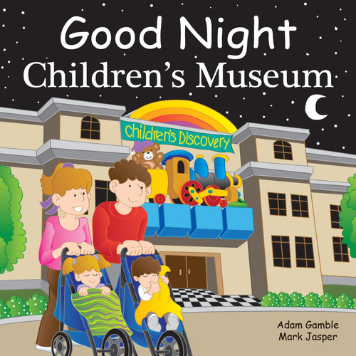 Good Night Children's Museum (Good Night Our World) book cover by Adam Gamble, Mark Jasper