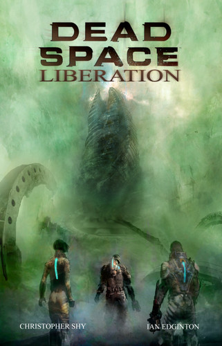 Dead Space: Liberation (Dead Space) book cover by Ian Edginton