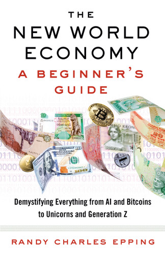 The New World Economy: A Beginner's Guide book cover by Randy Charles Epping