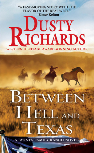 Between Hell and Texas (A Byrnes Family Ranch Novel) book cover by Dusty Richards