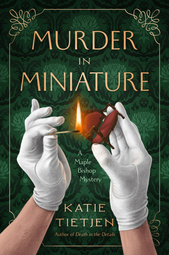 Murder in Miniature: A Maple Bishop Mystery (A Maple Bishop Mystery) book cover by Katie Tietjen