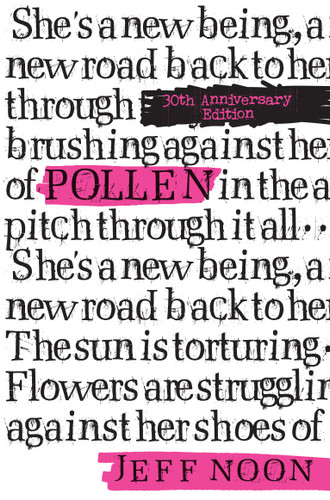 Pollen: 30th Anniversary Edition book cover by Jeff Noon