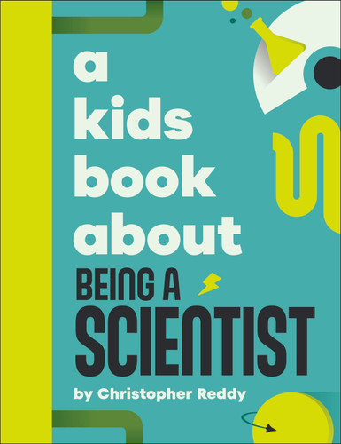 A Kids Book About Being A Scientist (A Kids Book) book cover by Christopher Reddy