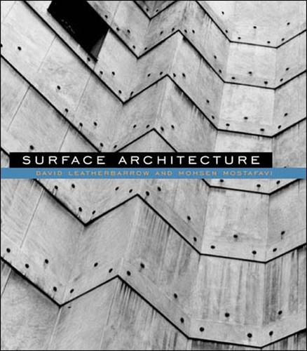 Surface Architecture book cover by David Leatherbarrow, Mohsen Mostafavi