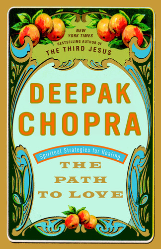 The Path to Love: Spiritual Strategies for Healing book cover by Deepak Chopra, M.D.