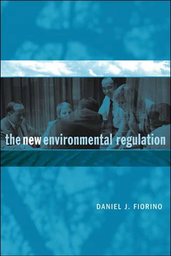 The New Environmental Regulation book cover by Daniel J. Fiorino