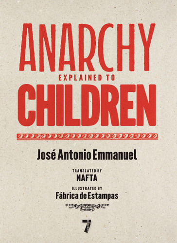 Anarchy Explained to Children book cover by José Antonio Emmanuel