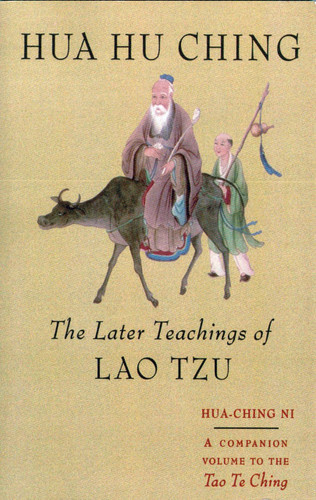 Hua Hu Ching: The Later Teachings of Lao Tsu book cover by Hua Ching Ni
