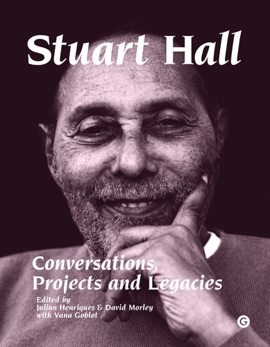 Stuart Hall: Conversations, Projects and Legacies book cover by 