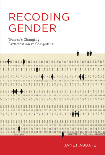 Recoding Gender: Women's Changing Participation in Computing (History of Computing) book cover by Janet Abbate