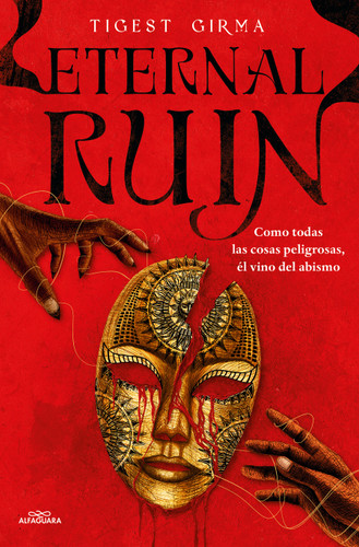 Eternal Ruin. Como todas las cosas peligrosas, él vino del abismo /Eternal Ruin (Saga Immortal Dark) book cover by Tigest Girma