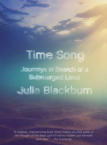 Time Song: Journeys in Search of a Submerged Land book cover by Julia Blackburn