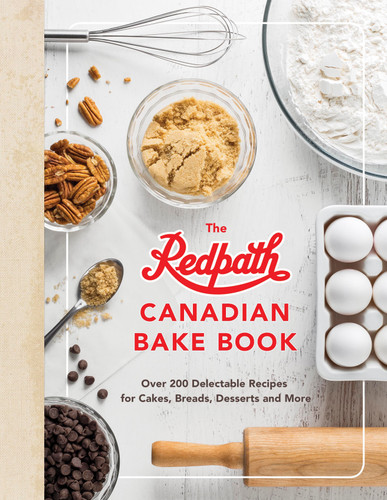 The Redpath Canadian Bake Book: Over 200 Delectable Recipes for Cakes, Breads, Desserts and More book cover by Redpath Sugar Ltd.