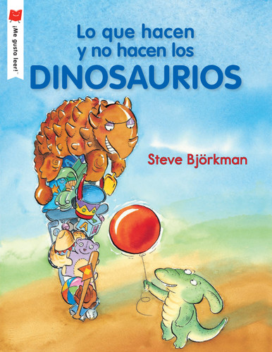 Lo que hacen y no hacen los dinosaurios (¡Me gusta leer!) book cover by Steve Björkman