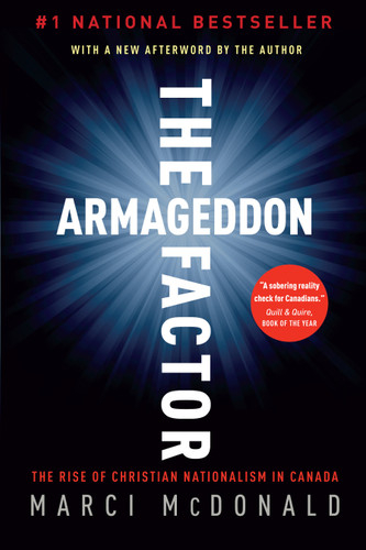 The Armageddon Factor: The Rise of Christian Nationalism in Canada book cover by Marci McDonald