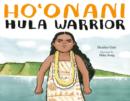 Ho'onani: Hula Warrior book cover by Heather Gale